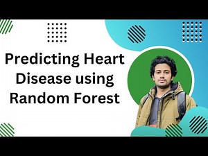 Machine Learning Project | Predicting Heart Disease using Random Forest | Cardiovascular Disease
