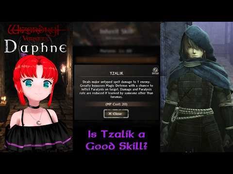 Is Tzalik Worth Teaching to Your Mages? — Wizardry Variants Daphne ウィザードリィ ヴァリアンツ ダフネ