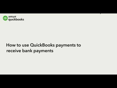 How to use QuickBooks payments to receive bank payments