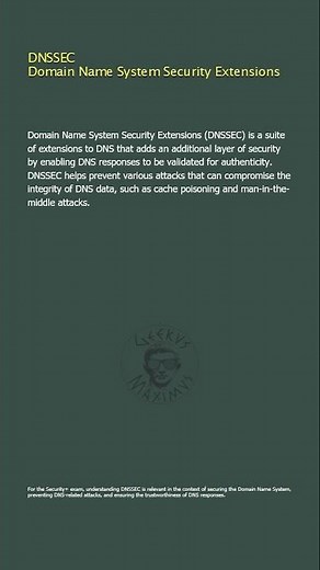 DNSSEC - Domain Name System Security Extensions - Security+