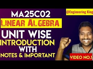 MA25C02|Linear Algebra|Notes|With|Important questions|introduction|Video No.1|Engineering king|
