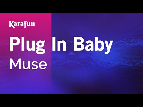 Plug In Baby - Muse | Karaoke Version | KaraFun