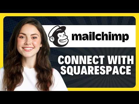 How to Use Mailchimp with Squarespace in 2026