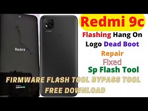 Redmi 9c|Flashing Hang On Logo Dead Boot Repair Fixed| Sp Flash Tool Flashing Done🔥