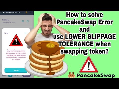 How to solve PancakeSwap ERROR and use lower SLIPPAGE TOLERANCE when swapping token?