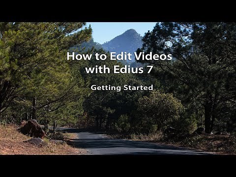 How to Edit Videos with Edius 7- Lesson 01 Getting Started