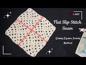 How to Join Crochet Granny Squares with Flat Slip Stitch Seam | Beginner - Friendly Tutorial