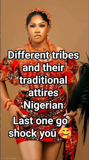 different tribes and their traditional attires in Nigeria #traditional