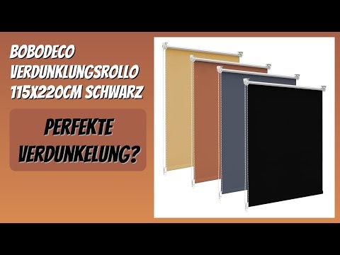 BEWERTUNG (2025): bobodeco Verdunklungsrollo 115x220cm Schwarz. Infos