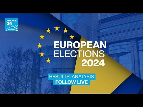 European elections 2024 - Results, analysis: Follow LIVE • FRANCE 24 English