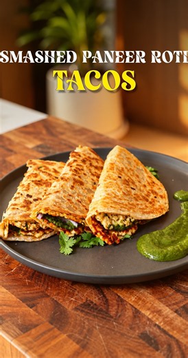 Smashed Roti Tacos | High-Protein Paneer Dinner Idea