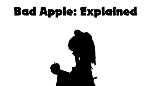 【科普向】Bad Apple：深度解析【英语听译】