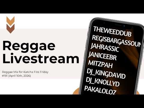 Reggae Mix for Katcha Fire Friday #191 (April 10th, 2026)