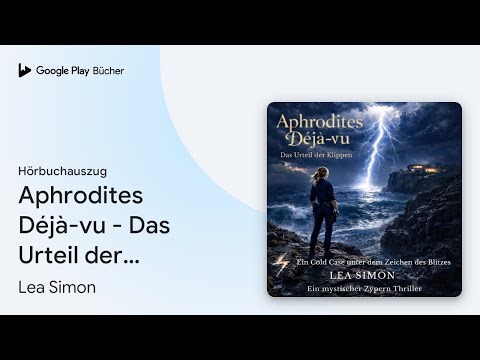 „Aphrodites Déjà-vu - Das Urteil der Klippen:…“ von Lea Simon · Hörbuchauszug