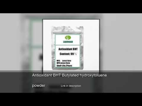 Antioxidant BHT Butylated hydroxytoluene powder