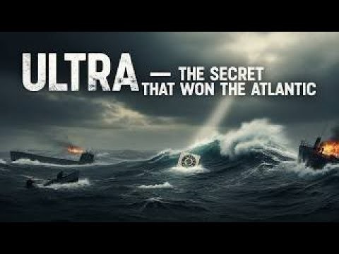 ULTRA - WW2's Greatest Secret Battle of the Atlantic