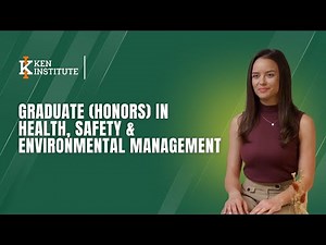 Graduate (Honors) in Health, Safety & Environmental Management | Course Overview | Ken Institute