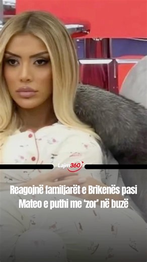 Reagojnë familjarët e Brikenës pasi Mateo e puthi me ‘zor’ në buzë