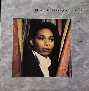 Rachelle Ferrell - 'Til You Come Back To Me