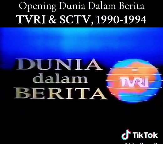 Opening Dunia Dalam Berita (TVRI & SCTV, 1990-1994)