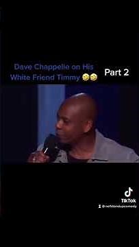 DAVE CHAPPELLE ON HIS WHITE FRIEND TIMMY 🤣! (PART 2)