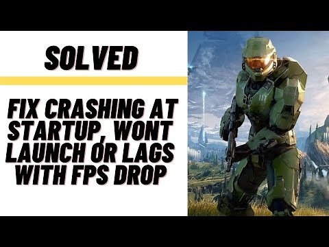 How to Fix Halo Infinite Crashing at Startup, Won't Launch or Lags with FPS Drop