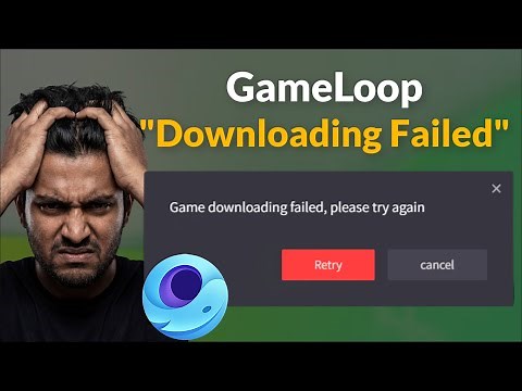 GameLoop - Game Downloading Failed - Please Try Again - Error - Fix - Windows 11/10/8 - 2026