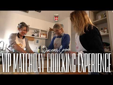 VIP Matchday Cooking Experience #lakecomo