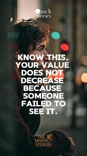 Your Value Remains . The moral stories.