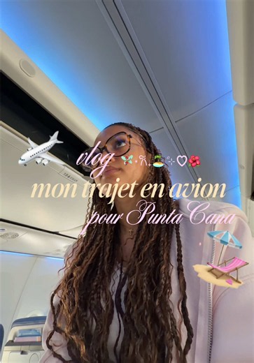 vlog | je vous emmène dans mon voyage en avion pour aller à PUNTA CANA 🥹🏝️🌺🥥 #travelwithme #vlog #avion #voyage #vlogvoyage