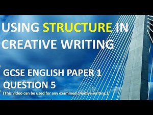 Using Structure in Creative Writing