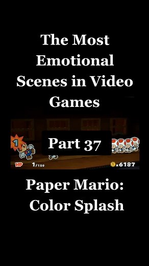 Emotional Video Game Moments: Paper Mario Color Splash