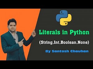 Literals in Python in Hindi || By Santosh Chauhan || Python Programming Language || MasterTech