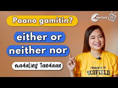 Either Or | Neither Nor | Kailan at paano gagamitin? | Charlene's TV