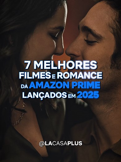 Top 7 Melhores Filmes de Romance na Amazon Prime 2025