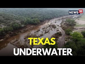 Texas Floods Live: Dozens Dead In Texas After Devastating Flash Floods Slam Hill Country | N18G