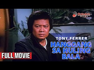 HANGGANG SA HULING BALA | Full Movie | Tony Ferrer, George Estregan, Marilou Bendigo