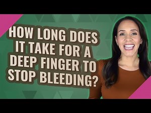 How long does it take for a deep finger to stop bleeding?