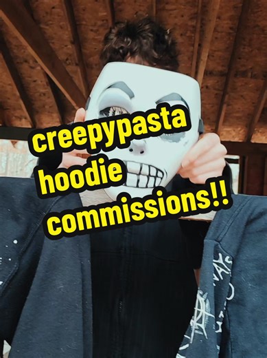 Creepypasta Hoodie Commissions Available Now!