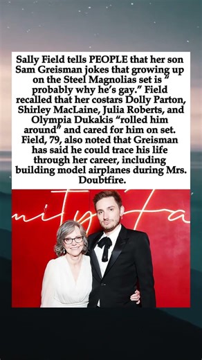 Sally Field Says Son Sam Greisman Jokes That Steel Magnolias Set Made Him Gay #SallyField