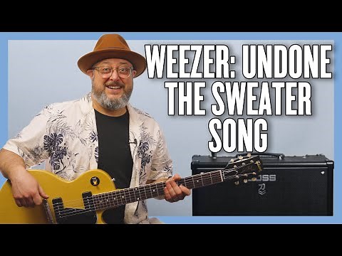 Weezer Undone - The Sweater Song Guitar Lesson + Tutorial