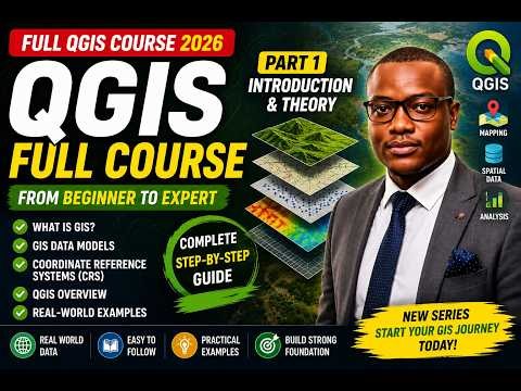 QGIS Full Course 2026 – Part 1 | Complete GIS & Raster/Vector Theory for Beginners