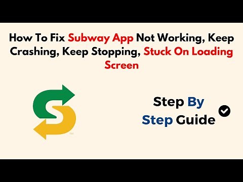 How To Fix Subway App Not Working, Keep Crashing, Keep Stopping, Stuck On Loading Screen