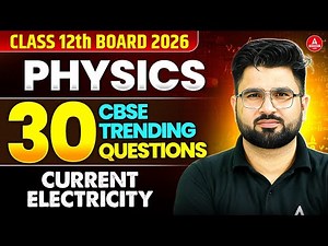 Current Electricity Top 30 CBSE Trending Questions | Class 12 Chapter 3 Physics Board 2026