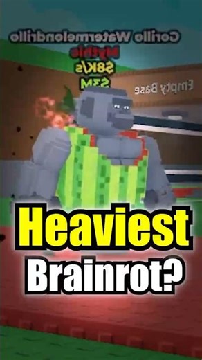 The HEAVIEST Brainrot?