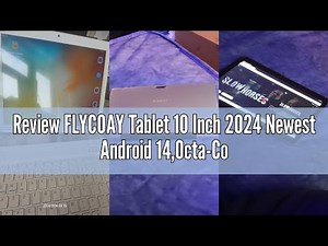 Review FLYCOAY Tablet 10 Inch 2024 Newest Android 14,Octa-Core 2.0GHz,5G WIFI 6/ 36GB RAM+128GB ROM