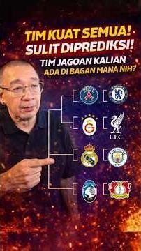 😱Part 2 Bagan Kiri Liga Champions🔥Prediksi makin sulit! 🔥Di bagan kiri ini, siapa yang lolos?