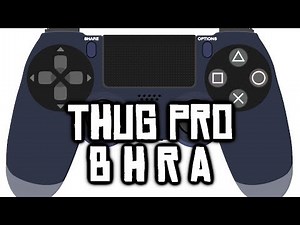 BHRA Tutorial w/ Controller Display - THUG Pro