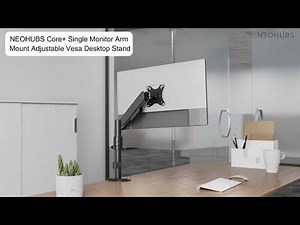 NEOHUBS Core+ Single Monitor Arm Mount Adjustable Vesa Desktop Stand