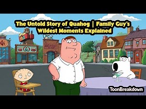 The Untold Story of Quahog | Family Guy’s Wildest Moments Explained